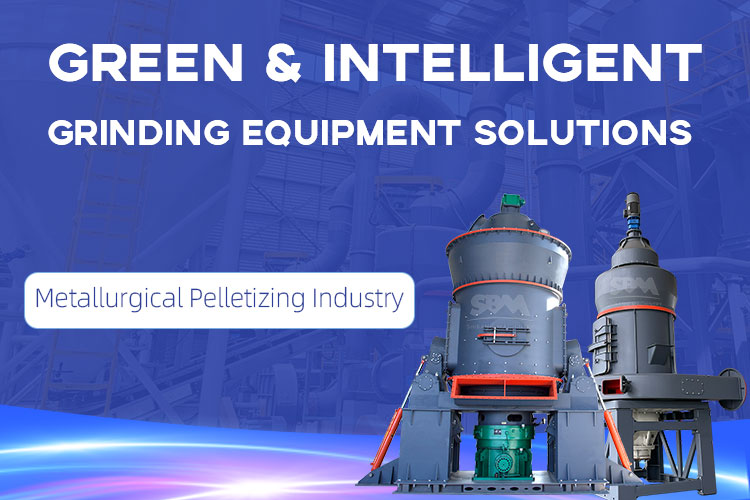 Green and Intelligent Grinding Equipment Solutions for Metallurgical Pelletizing Industry - Shanghai